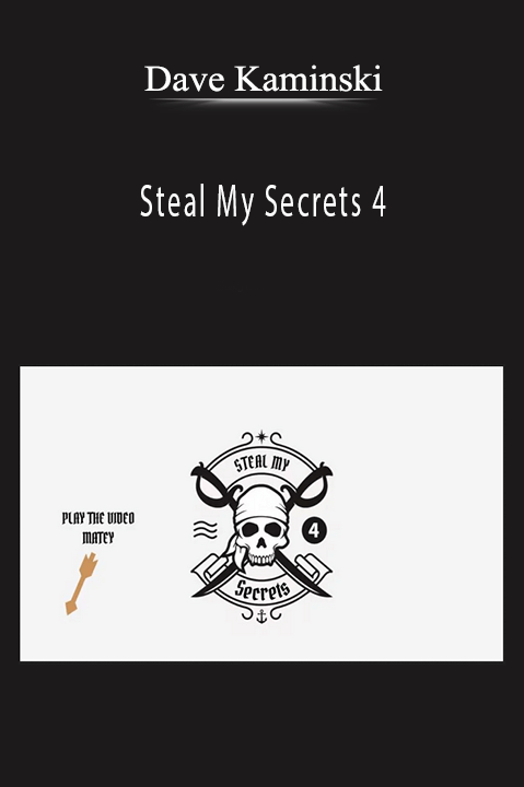 Steal My Secrets 4 – Dave Kaminski