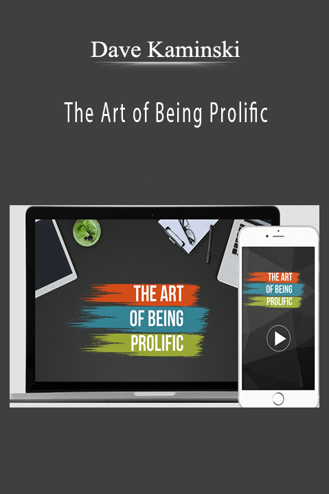 The Art of Being Prolific – Dave Kaminski