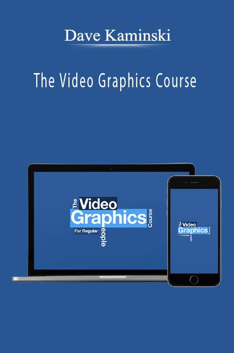 The Video Graphics Course – Dave Kaminski