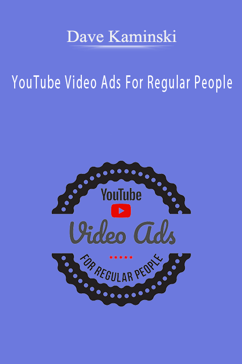 YouTube Video Ads For Regular People – Dave Kaminski