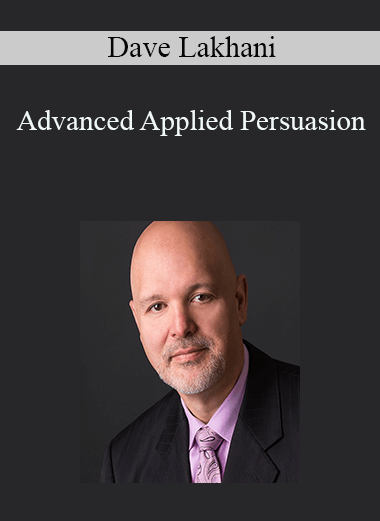 Advanced Applied Persuasion – Dave Lakhani