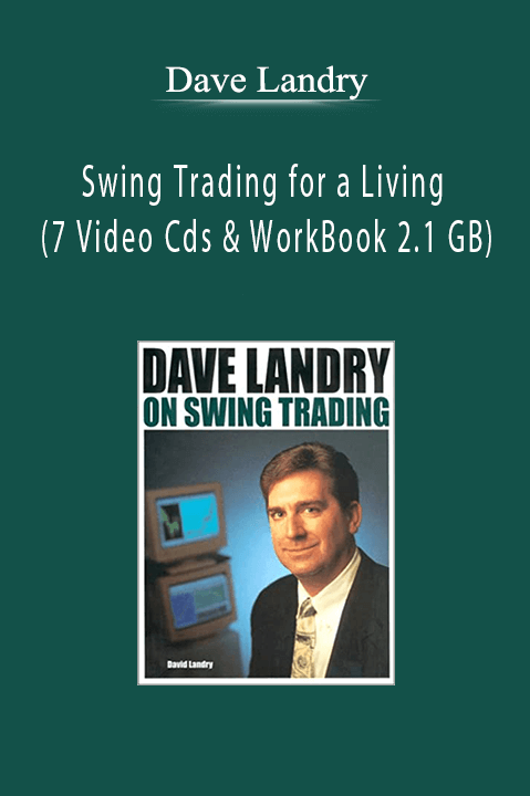 Swing Trading for a Living (7 Video Cds & WorkBook 2.1 GB) – Dave Landry