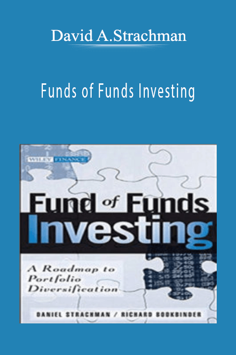 Funds of Funds Investing – David A.Strachman