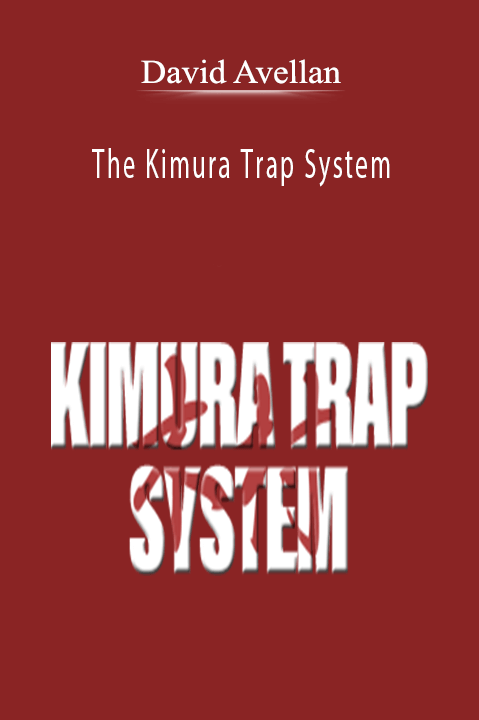 The Kimura Trap System – David Avellan