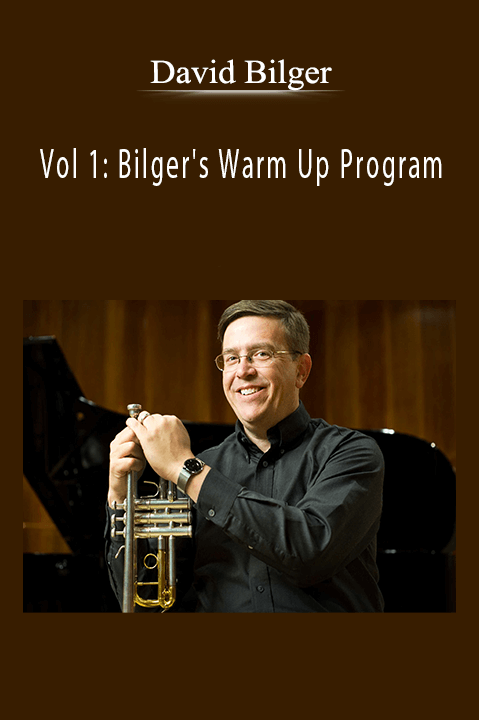 Vol 1: Bilger's Warm Up Program – David Bilger