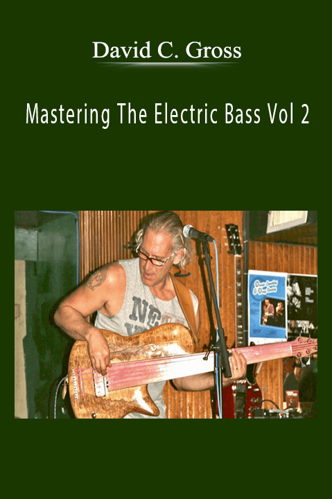 Mastering The Electric Bass Vol 2 – David C. Gross