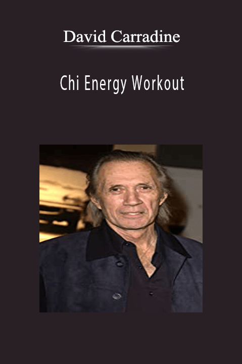 Chi Energy Workout – David Carradine