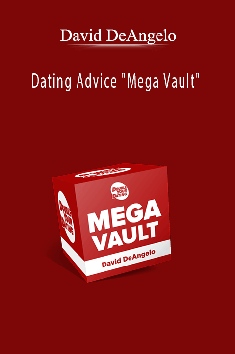Dating Advice "Mega Vault" – David DeAngelo