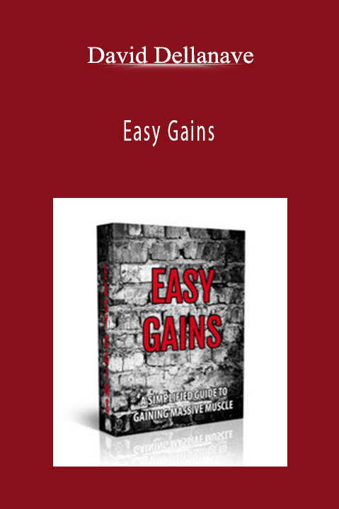 Easy Gains – David Dellanave