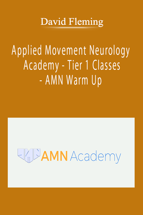 David Fleming - Applied Movement Neurology Academy - Tier 1 Classes - AMN Warm Up