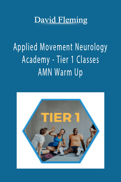 Applied Movement Neurology Academy – Tier 1 Classes – AMN Warm Up – David Fleming
