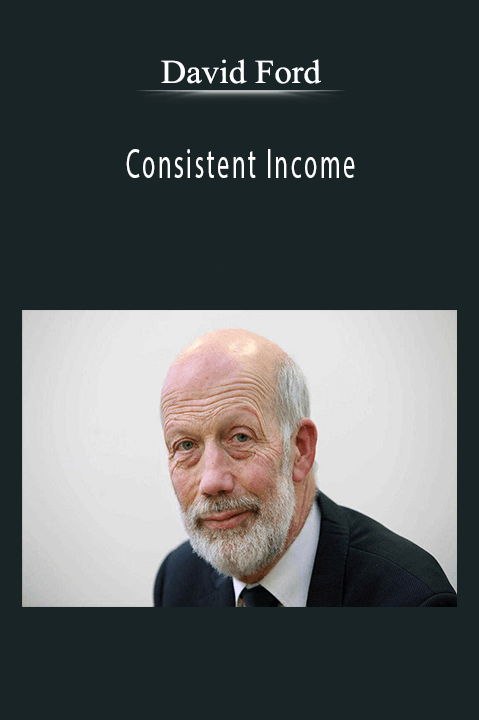 Consistent Income – David Ford