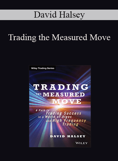 Trading the Measured Move – David Halsey