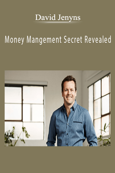 Money Mangement Secret Revealed – David Jenyns