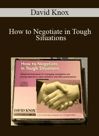 How to Negotiate in Tough Situations – David Knox