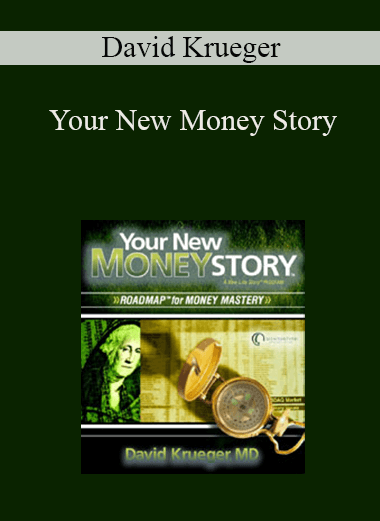 Your New Money Story – David Krueger