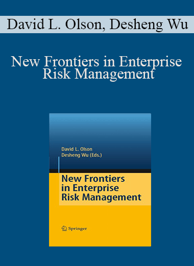 New Frontiers in Enterprise Risk Management – David L. Olson