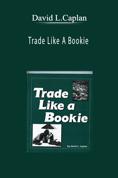 Trade Like A Bookie – David L.Caplan