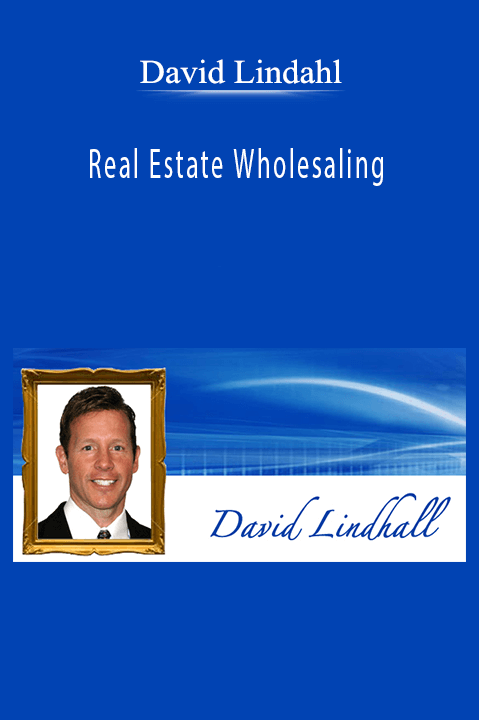 Real Estate Wholesaling – David Lindahl