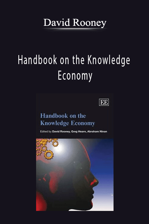 Handbook on the Knowledge Economy – David Rooney