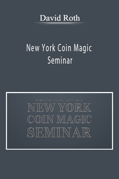 New York Coin Magic Seminar – David Roth