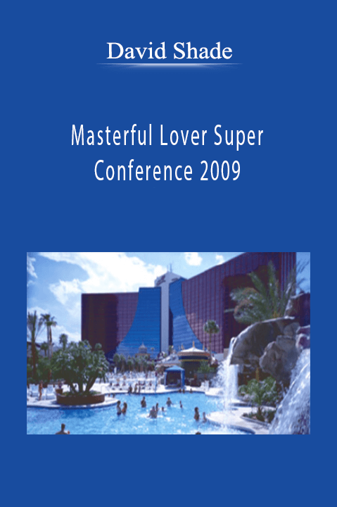 Masterful Lover Super Conference 2009 – David Shade