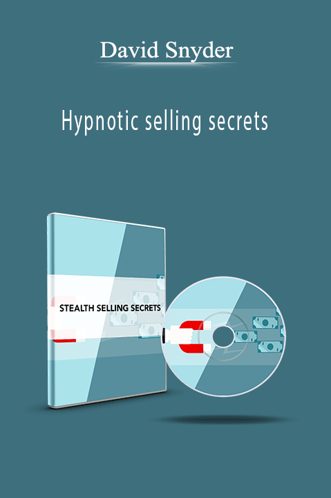 Hypnotic selling secrets – David Snyder