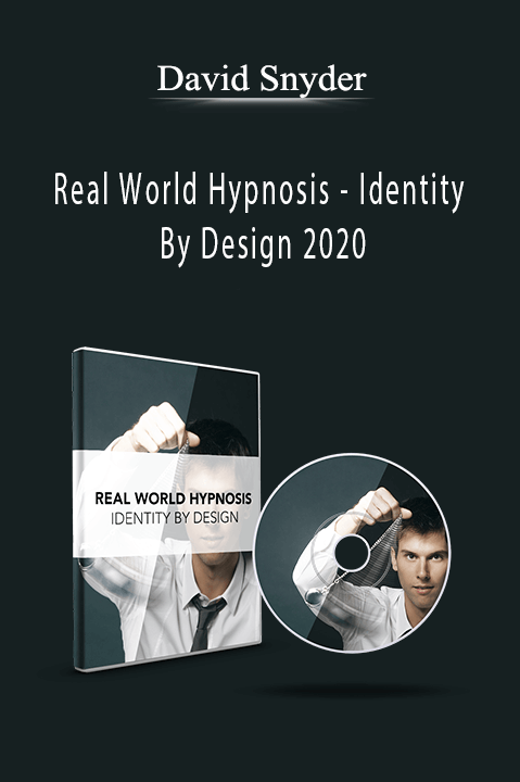 Real World Hypnosis – Identity By Design 2020 – David Snyder