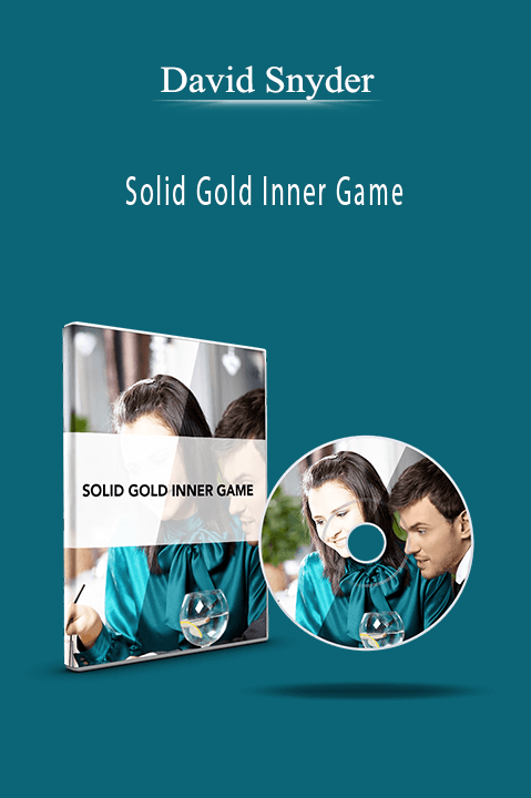 Solid Gold Inner Game – David Snyder