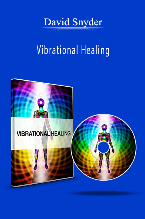 Vibrational Healing – David Snyder