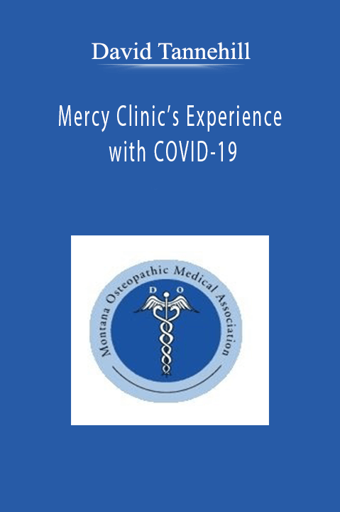 Mercy Clinic’s Experience with COVID–19 – David Tannehill