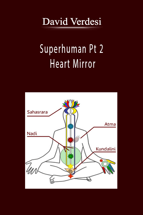 Superhuman Pt 2 – Heart Mirror – David Verdesi