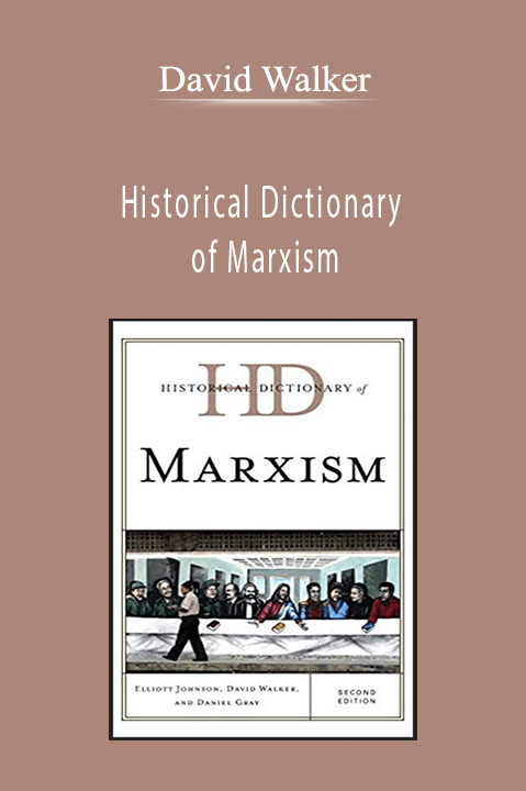 Historical Dictionary of Marxism – David Walker