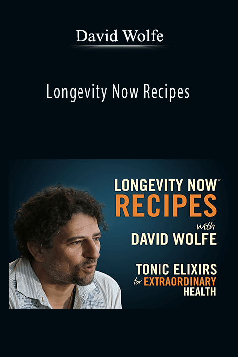 Longevity Now Recipes – David Wolfe