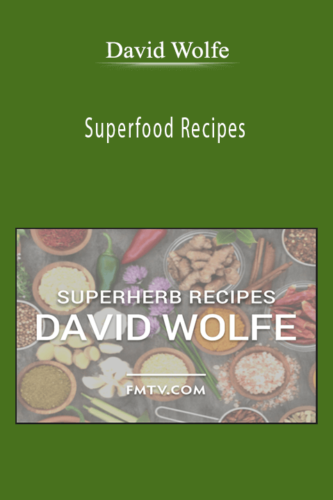 Superfood Recipes – David Wolfe