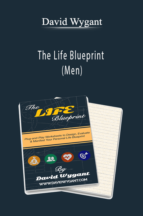 The Life Blueprint (Men) – David Wygant