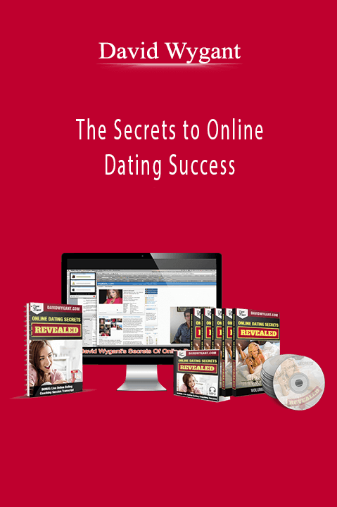 The Secrets to Online Dating Success – David Wygant