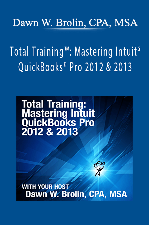 Total Training: Mastering Intuit QuickBooks Pro 2012 & 2013 – Dawn W. Brolin