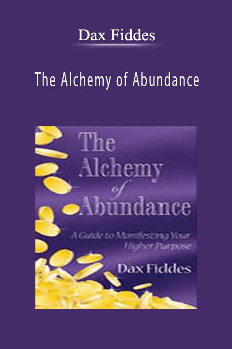 The Alchemy of Abundance – Dax Fiddes