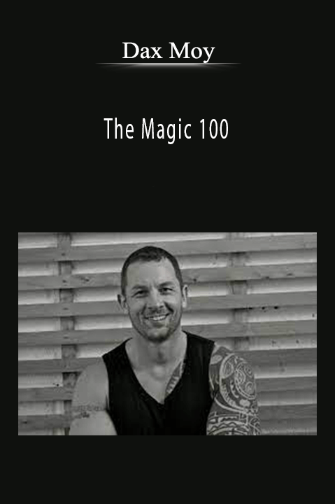 The Magic 100 – Dax Moy