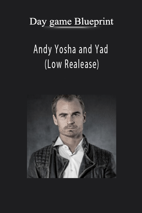 Andy Yosha and Yad (Low Realease) – Day game Blueprint