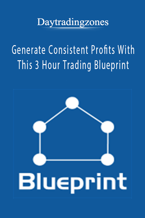 Generate Consistent Profits With This 3 Hour Trading Blueprint – Daytradingzones