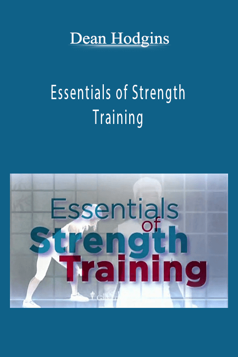 Essentials of Strength Training – Dean Hodgins