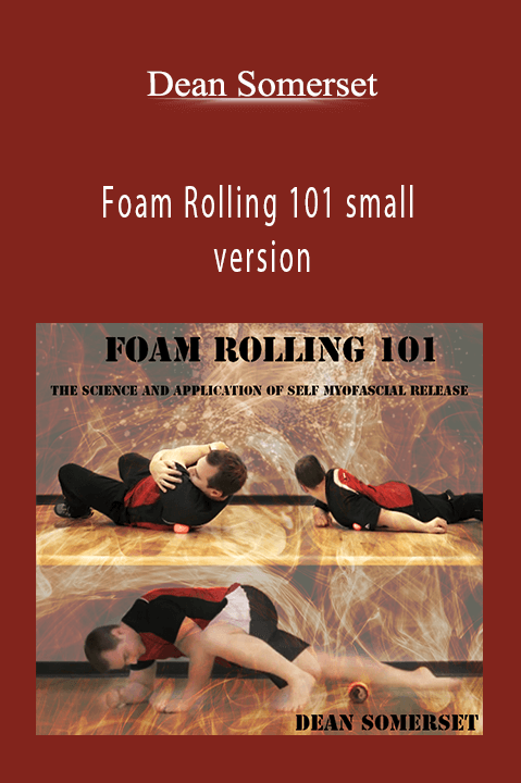 Foam Rolling 101 small version – Dean Somerset