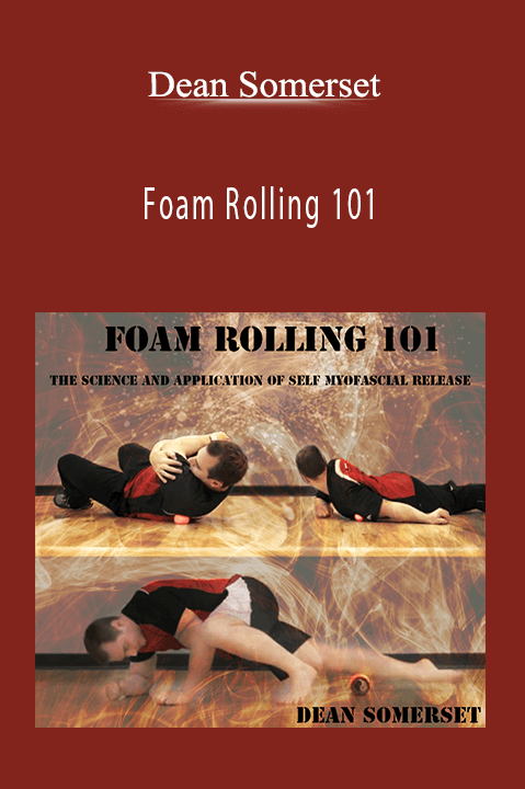 Foam Rolling 101 – Dean Somerset