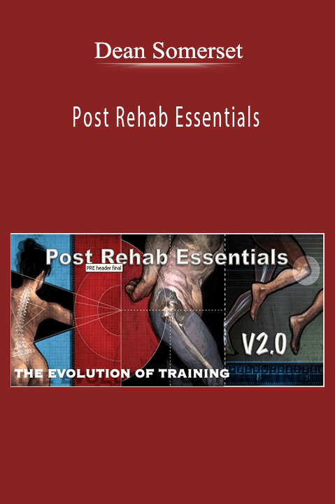 Post Rehab Essentials – Dean Somerset