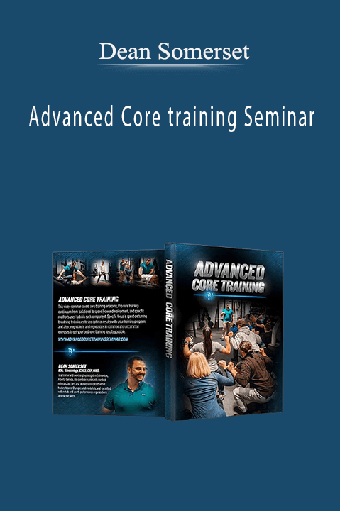 Advanced Core training Seminar – Dean Somerset