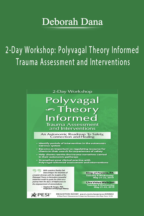 2–Day Workshop: Polyvagal Theory Informed Trauma Assessment and Interventions: An Autonomic Roadmap to Safety