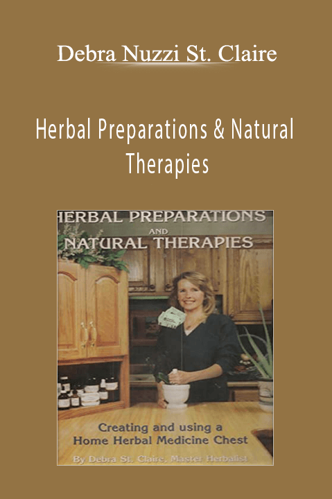 Herbal Preparations & Natural Therapies – Debra Nuzzi St. Claire