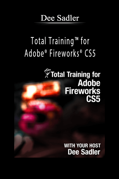 Total Training for Adobe Fireworks CS5 – Dee Sadler